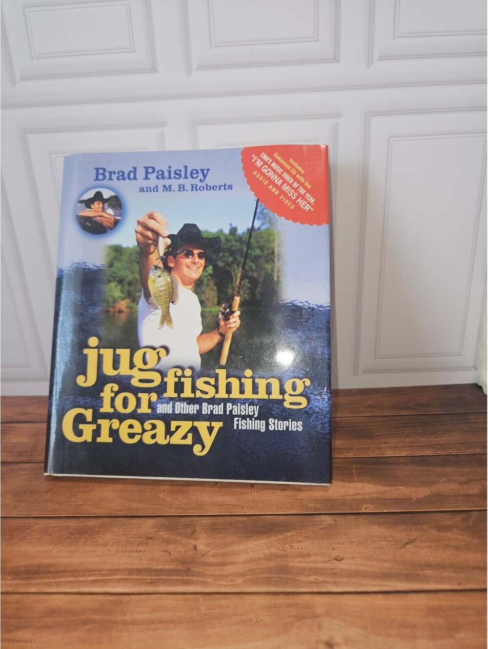 Jug Fishing for Greazy and Other Brad Paisley Fishing Stories by Brad Paisley &M
